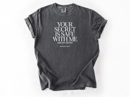 You secret is safe Tee