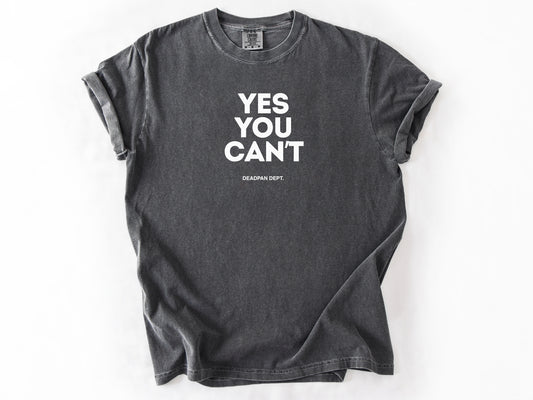 Yes you can't Tee