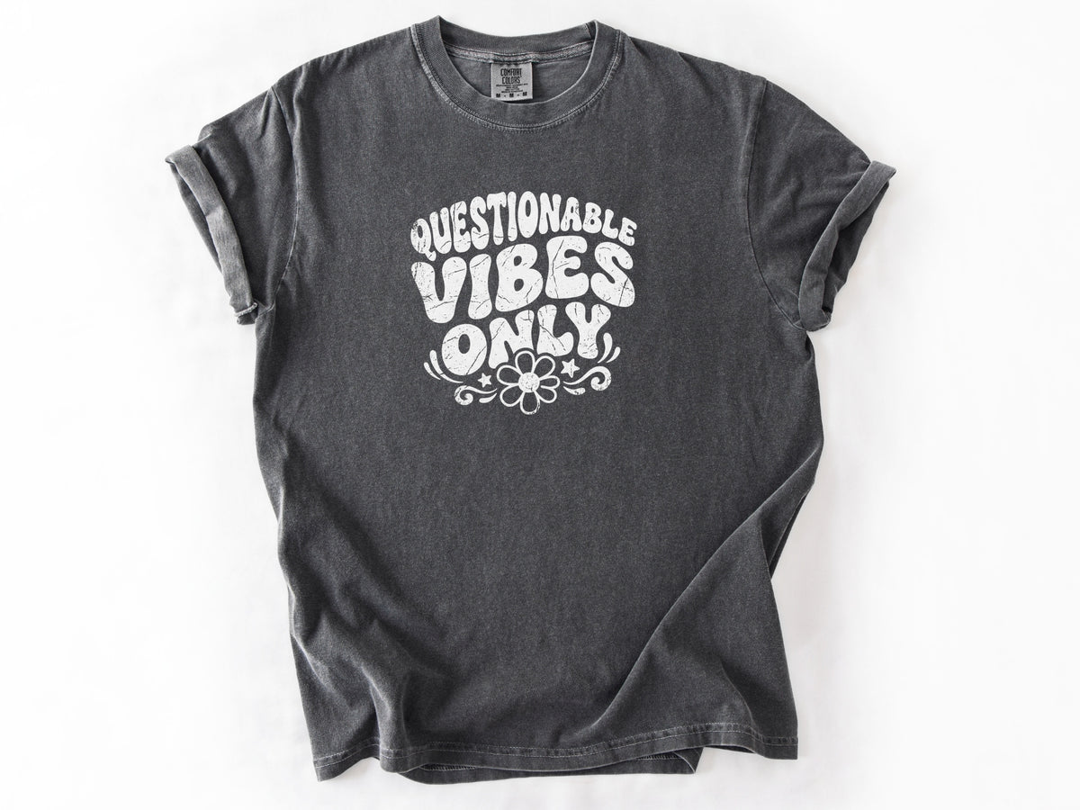 Questionable vibes Tee