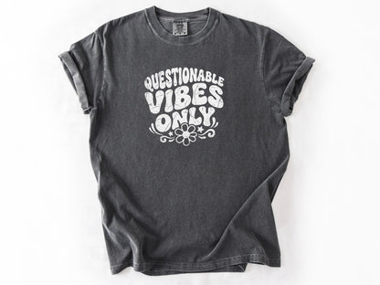 Questionable vibes Tee