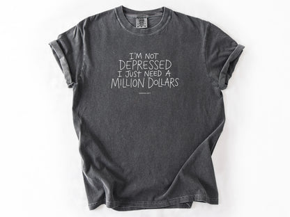 I'm not depressed Tee