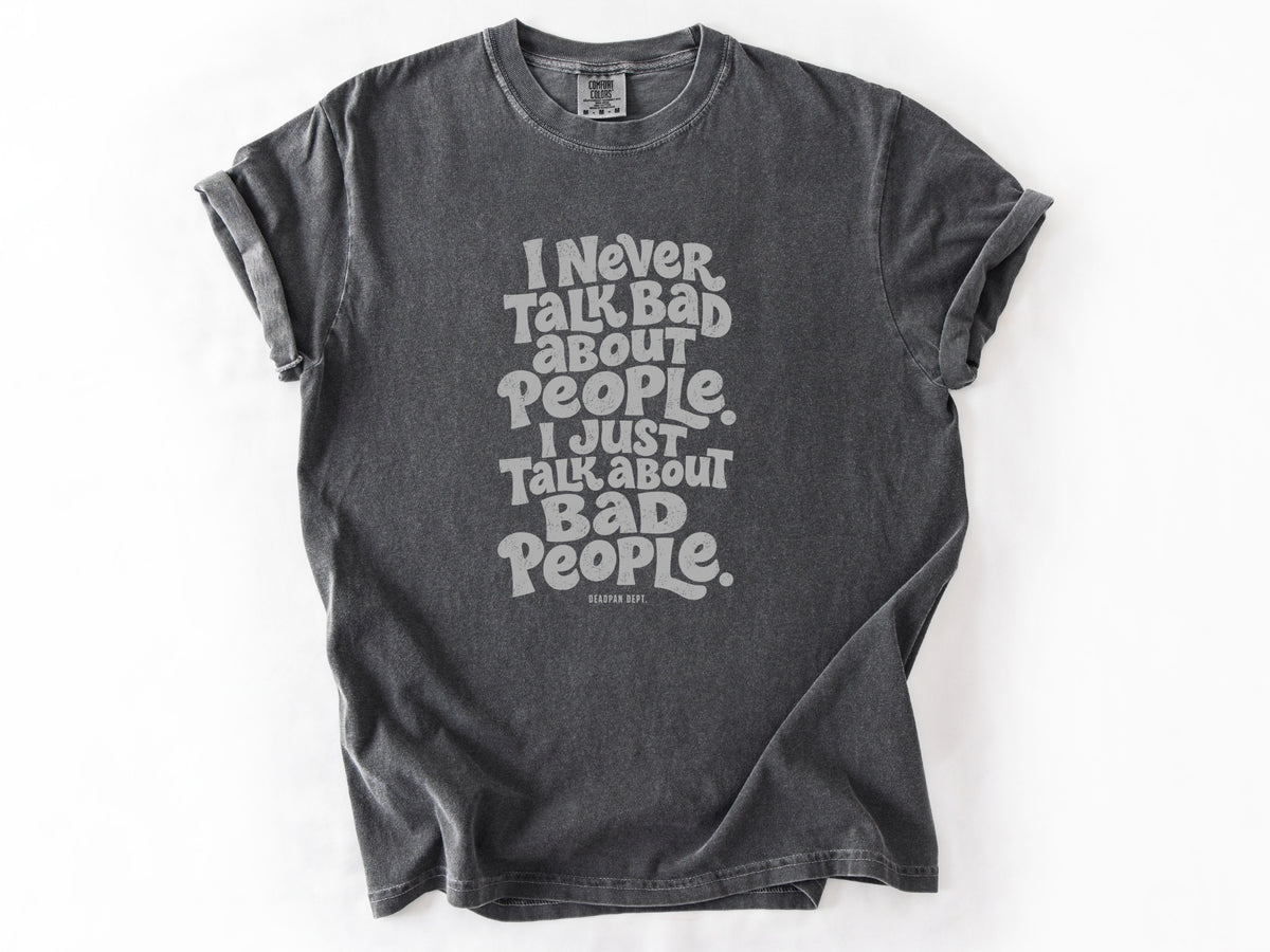 I never talk bad Tee