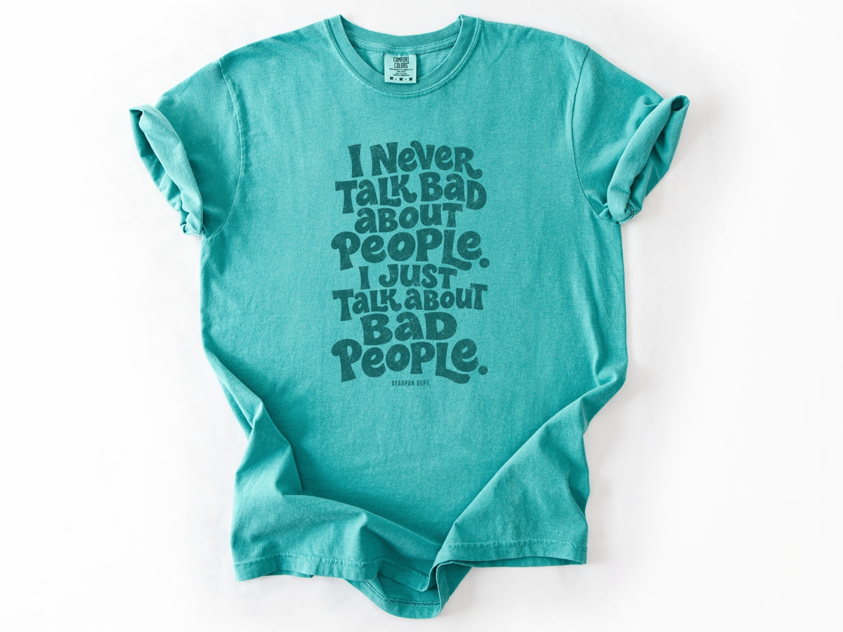 I never talk bad Tee
