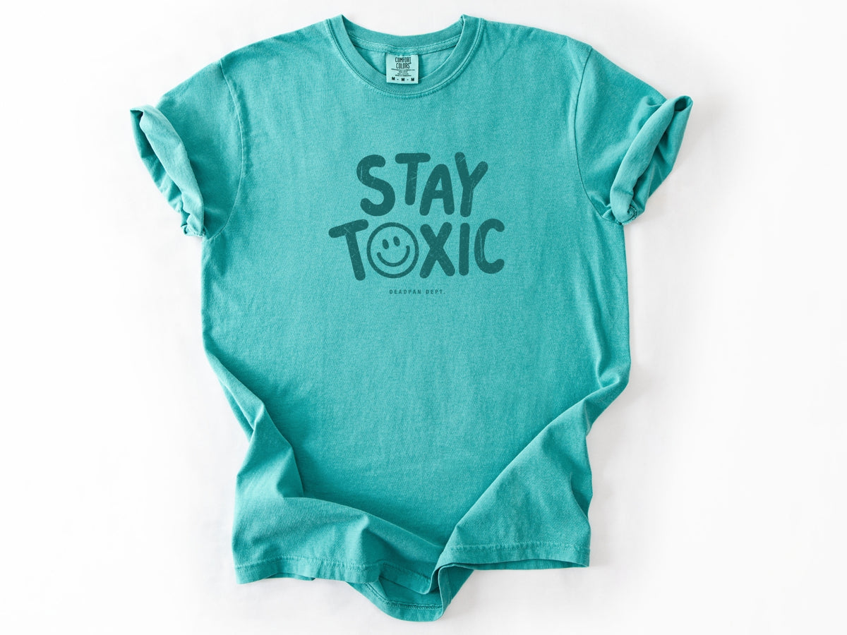 Stay toxic Tee