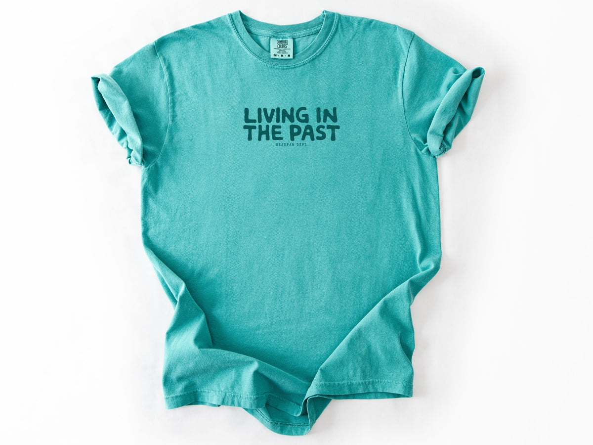 Living in the past Tee