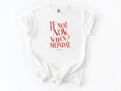 If not now Tee