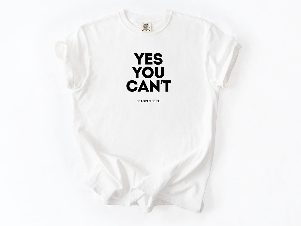 Yes you can't Tee