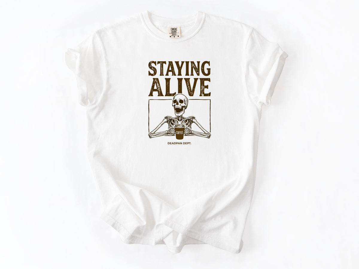 Staying Alive Tee