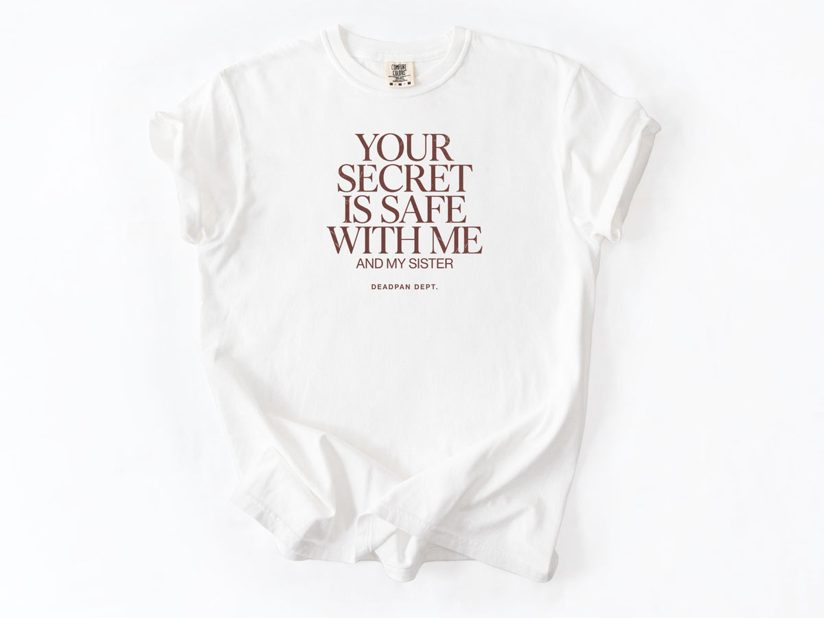 You secret is safe Tee