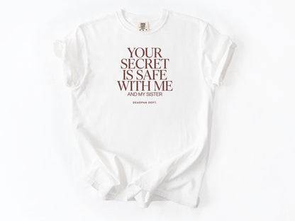 You secret is safe Tee