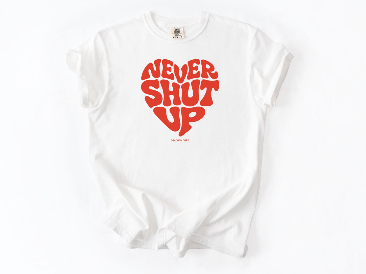 Never shut up Tee