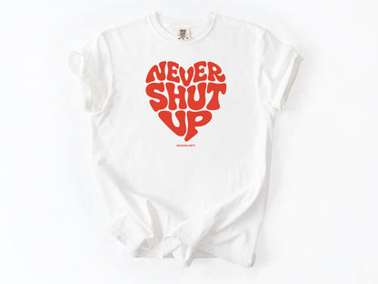 Never shut up Tee