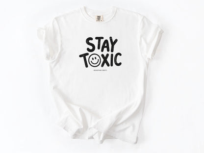 Stay toxic Tee