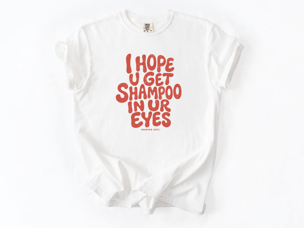 I hope u get shampoo Tee
