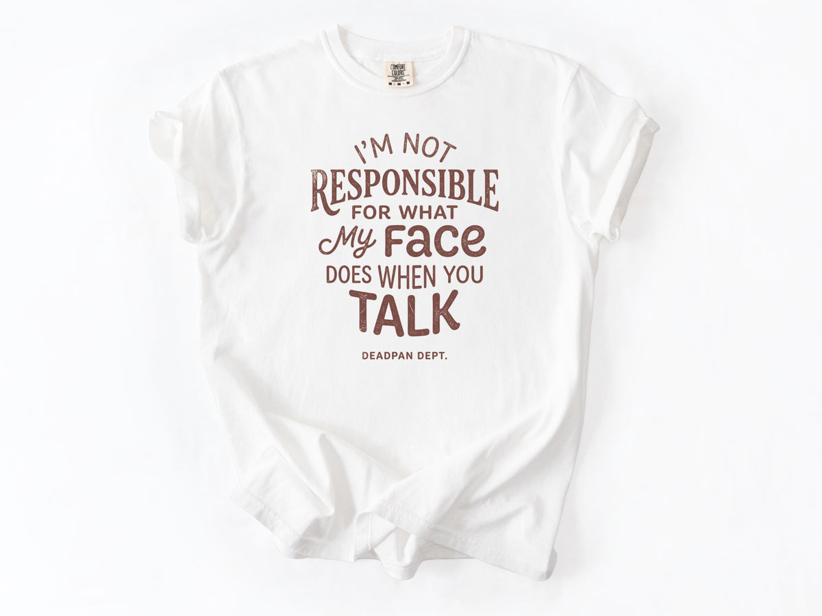 I'm not responsible Tee