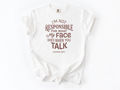 I'm not responsible Tee
