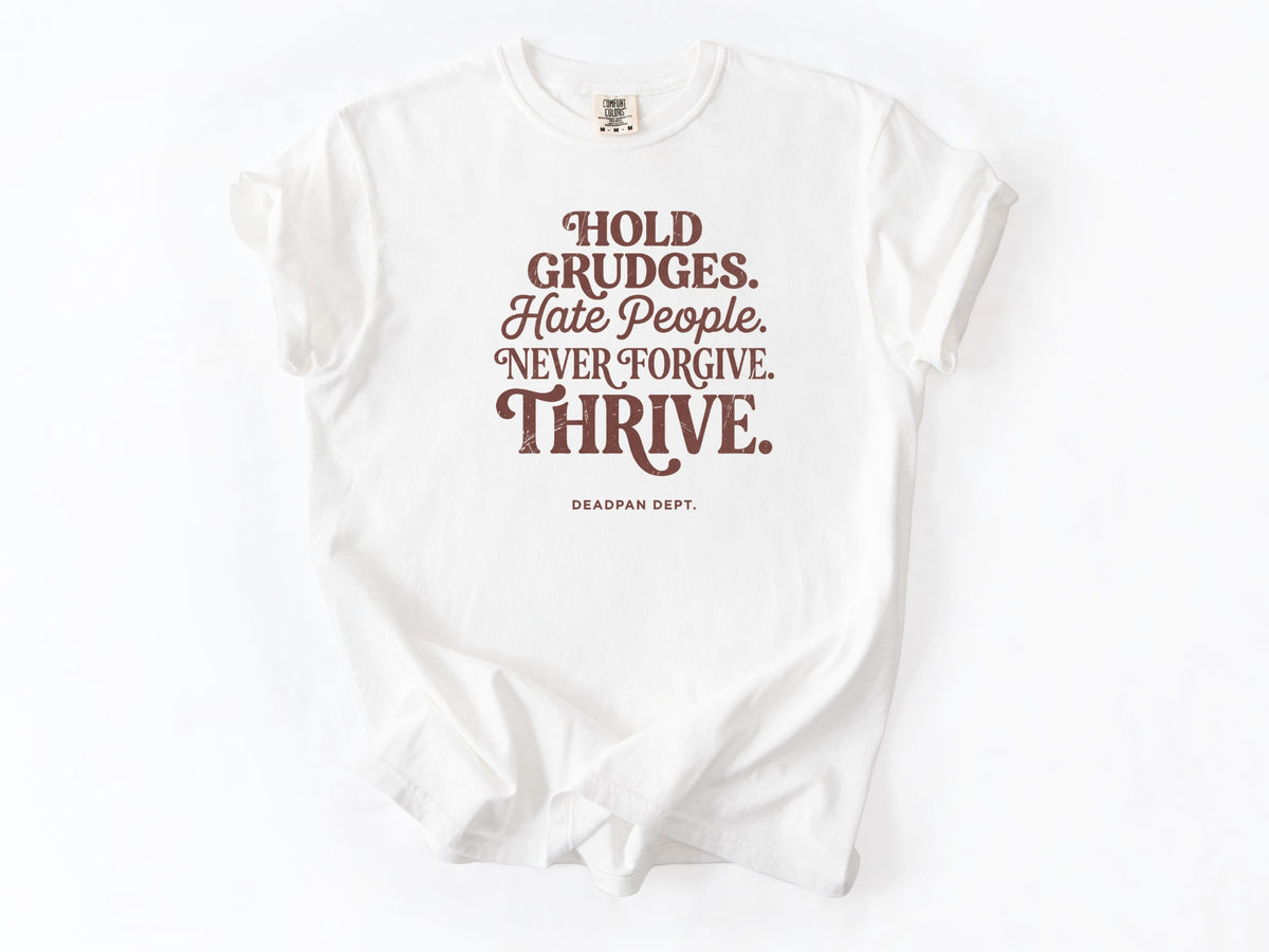 Hold grudges Tee
