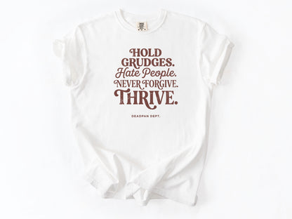 Hold grudges Tee