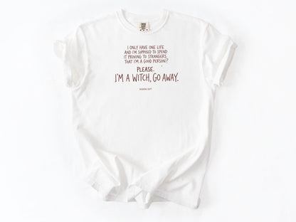I only have one life Tee