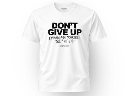 Don't give up Tee