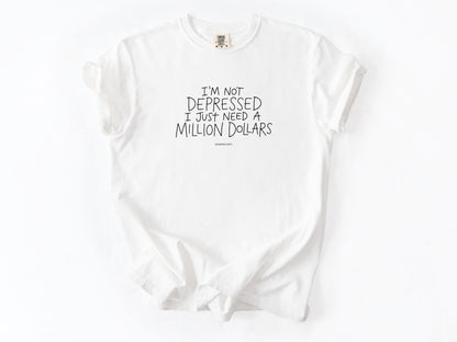 I'm not depressed Tee