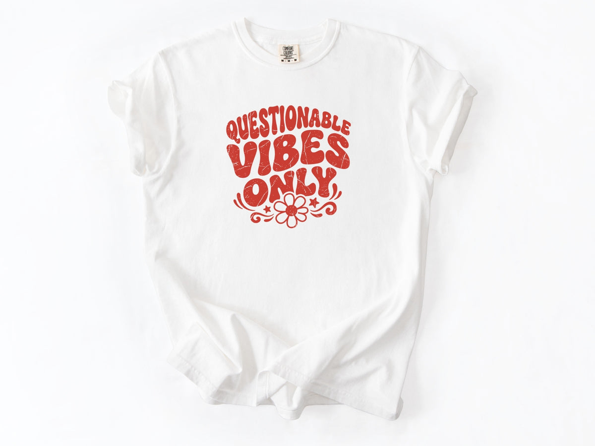 Questionable vibes Tee