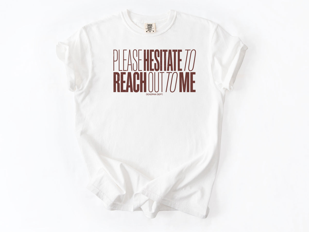 Please hesitate Tee