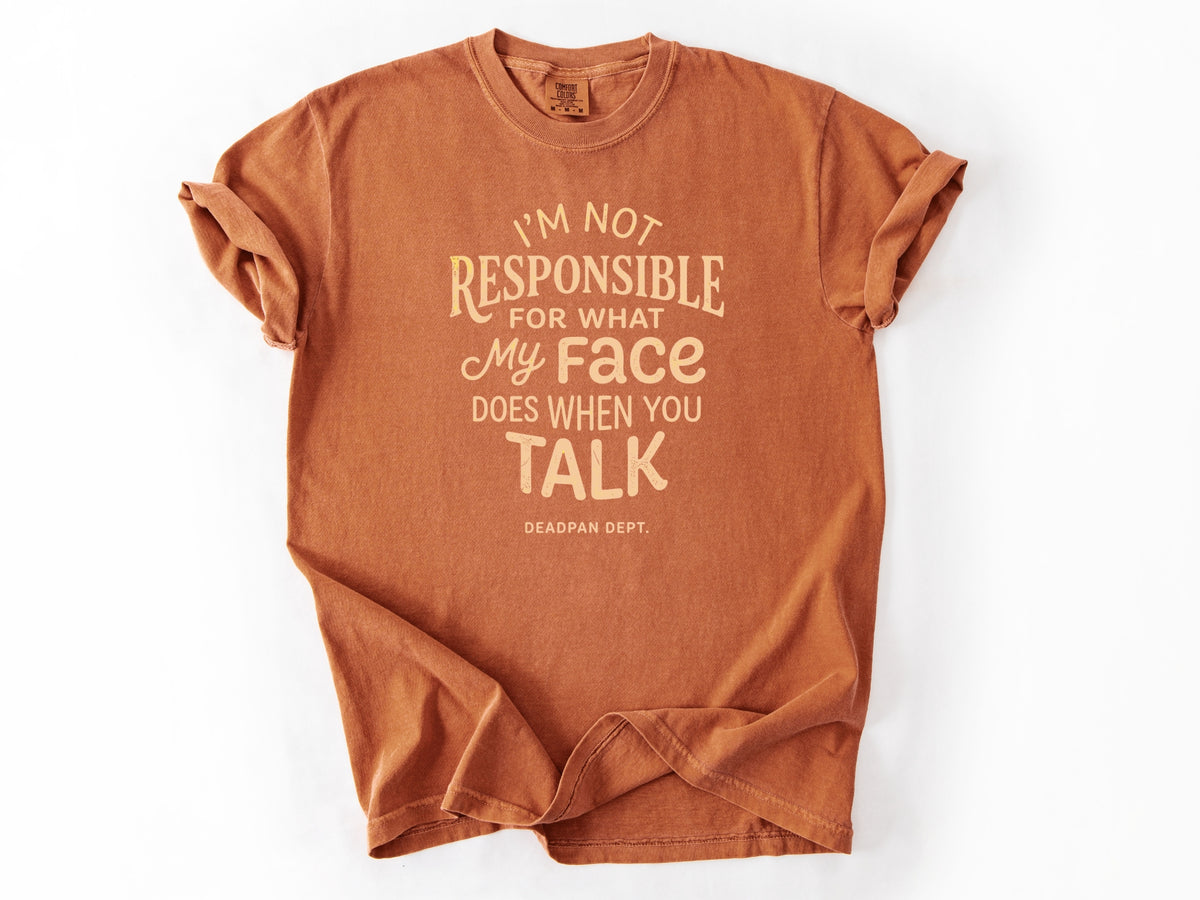 I'm not responsible Tee