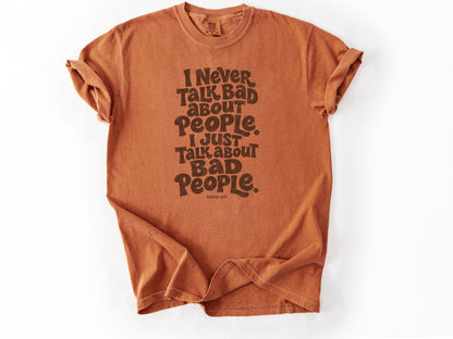 I never talk bad Tee