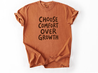 Choose comfort Tee
