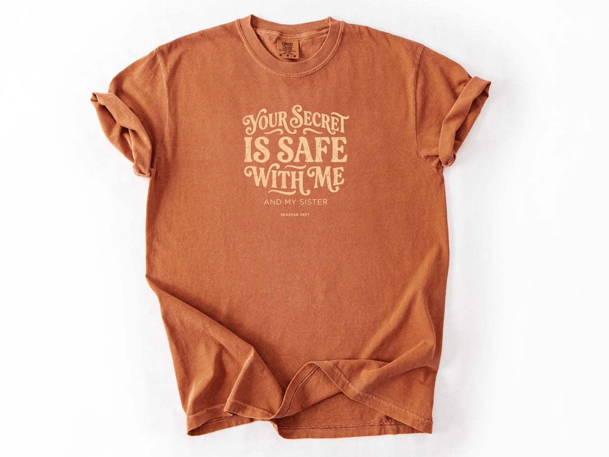 You secret is safe Tee